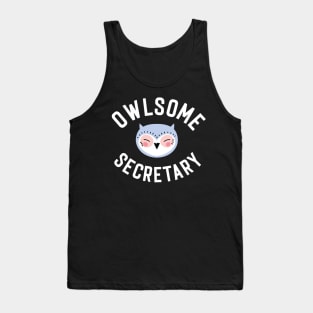 Owlsome Secretary Pun - Funny Gift Idea Tank Top